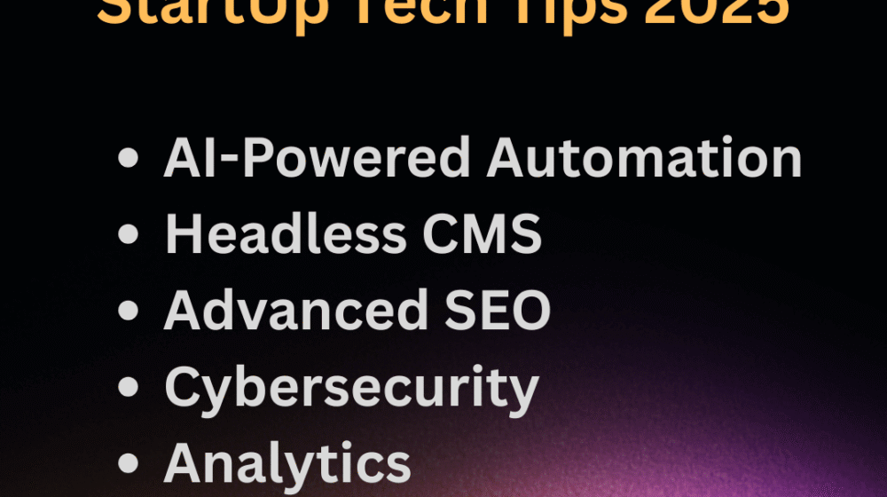 5 key tech tips for startups in 2025